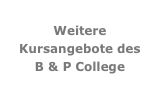 Weitere Kursangebote des B & P College